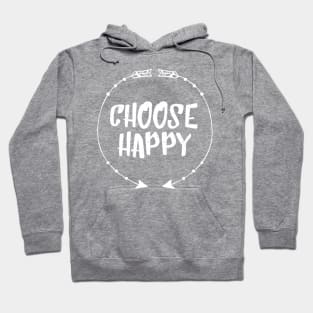 Choose Happy Hoodie